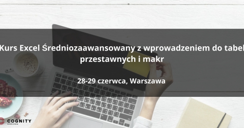 Kurs Excel Średniozaawansowany z wprowadzeniem do tabel przestawnych w Cognity - Warszawa