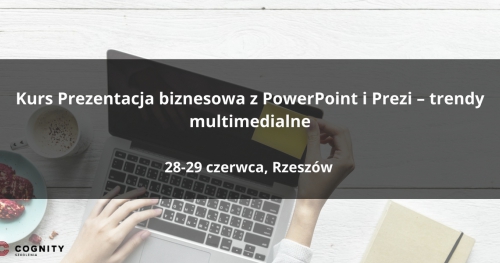 Kurs Prezentacja biznesowa z PowerPoint i Prezi - trendy multimedialne, Rzeszów