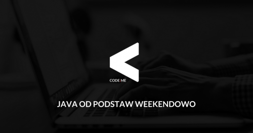CODE:ME | Java od podstaw weekendowo (wrzesień-październik 2018)