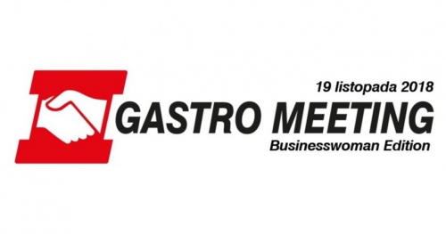 Gastro Meeting Businesswoman Edition - konferencja dla szefów kuchni, właścicieli i menedżerów biznesów gastronomicznych