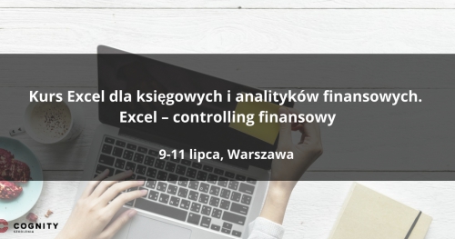 Kurs Excel dla księgowych i analityków finansowych. Excel - controlling finansowy