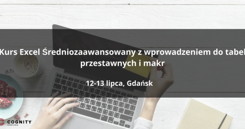 Kurs Excel Średniozaawansowany z wprowadzeniem do tabel przestawnych i makr - Gdańsk
