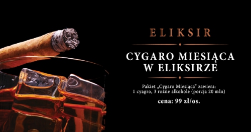 Cygaro Miesiąca w ELIKSIRze (2h sesja w pokoju cygar) - SPRAWDŹ JUŻ DZIŚ!