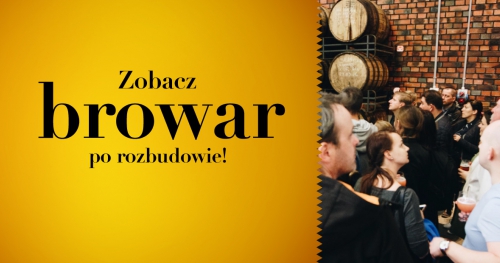 Zobacz Browar Stu Mostów już po rozbudowie!