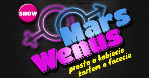 Mars Wenus - Prosto o Kobiecie, Żartem o Facecie.