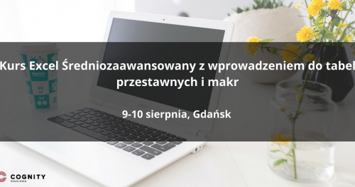 Kurs Excel Średniozaawansowany z wprowadzeniem do tabel przestawnych i makr - Gdańsk