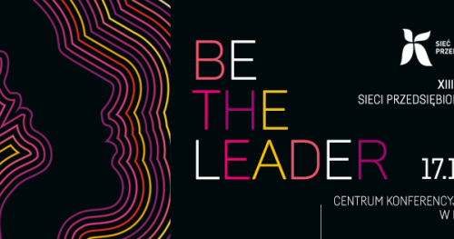 XIII Konferencja Sieci Przedsiębiorczych Kobiet "BE THE LEADER"