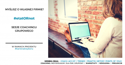 Myślisz o własnej firmie? #etatORnot - coaching grupowy