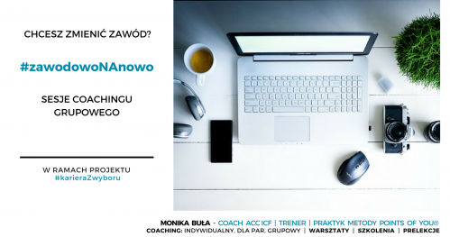 Chcesz zmienić zawód? #zawodowoNAnowo - coaching grupowy
