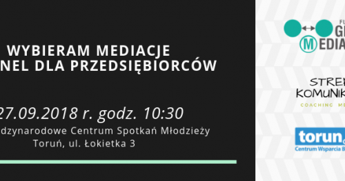 WYBIERAM MEDIACJE - PANEL DLA PRZEDSIĘBIORCÓW