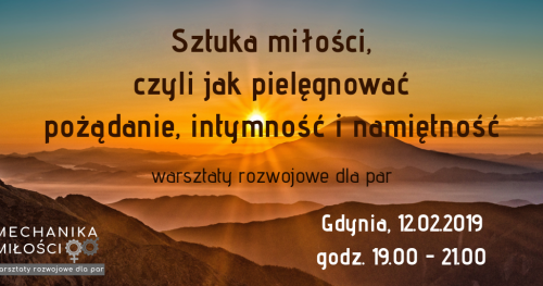 Sztuka miłości, czyli jak pielęgnować pożądanie, intymność i namiętność - warsztaty dla par