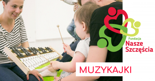 MUZYKAJKI - ZAJĘCIA UMUZYKALNIAJĄCE DLA DZIECI OD 18 M-CA