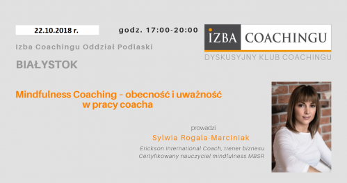 WARSZTAT "Mindfulness Coaching - obecność i uważność w pracy coacha"