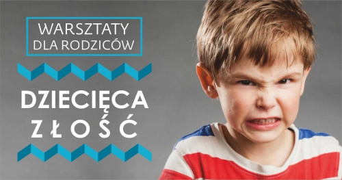 Warsztaty dla rodziców: Dziecięca Złość. Kraków