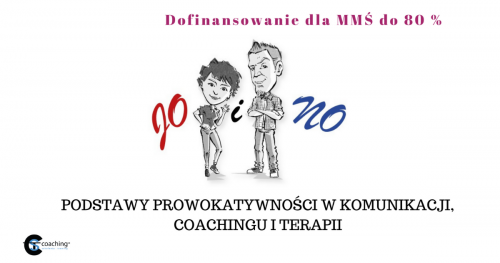 PODSTAWY PROWOKATYWNOŚCI W KOMUNIKACJI, COACHINGU I TERAPII