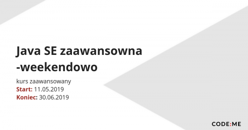CODE:ME || Java SE zaawansowana- weekendowo (maj-czerwiec 2019)