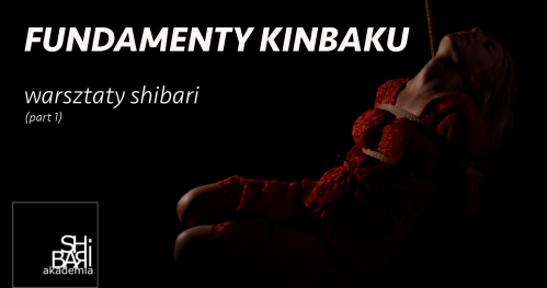 Warsztaty Shibari - Fundamenty Kinbaku (part 1) - Kraków - Lipiec