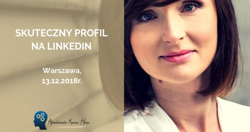 LinkedIn w biznesie - jak stworzyć skuteczny profil? WARSZAWA