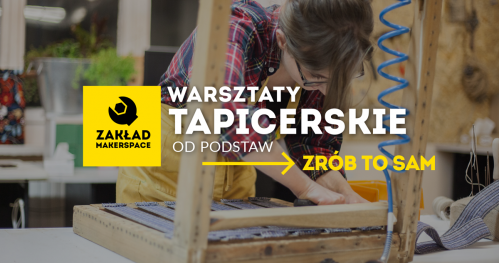 Tapicerka od podstaw w Zakładzie