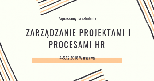 Szkolenie: Zarządzanie projektami i procesami HR