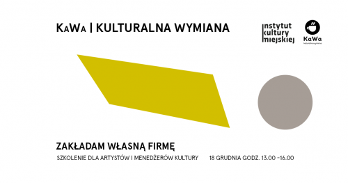KaWa Zakładam własną firmę. Szkolenie dla artystów i menedżerów kultury