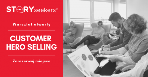 Customer Hero Selling. Opowiadaj historie, które sprzedają. Story Seekers