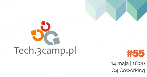 tech.3camp | Testowanie oprogramowania | 14 maja 2019 | 18:00 | O4 Coworking