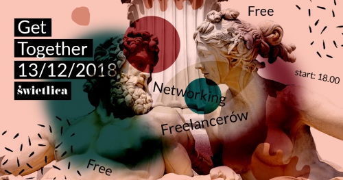 • GET TOGETHER #3 • Networking freelancerów