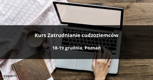 Kurs Zatrudnianie cudzoziemców - Poznań