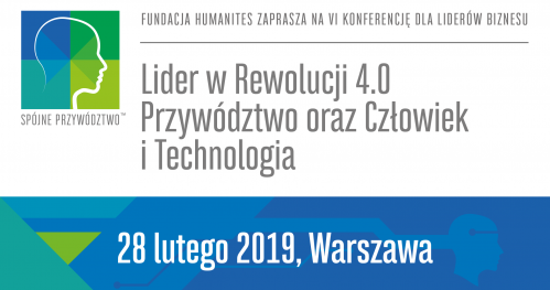 VI Konferencja Humanites dla Liderów Biznesu "Przywództwo oraz Człowiek i Technologia"