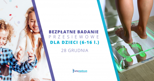 Badanie przesiewowe dla dzieci od 6 do 16 lat - Ortomedicum Gliwice