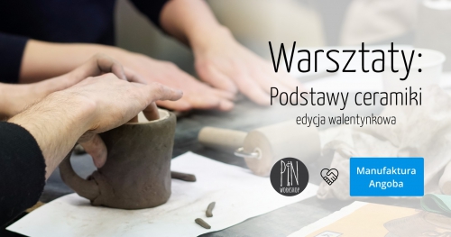Warsztaty: Podstawy ceramiki z Manufakturą Angoba