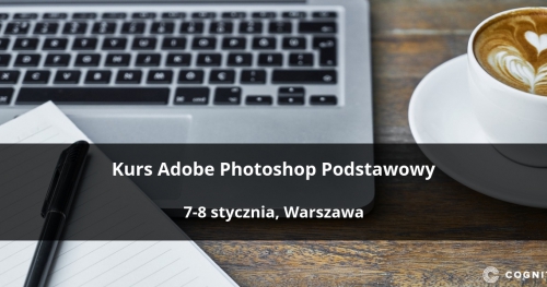 Kurs Photoshop Podstawowy - Warszawa