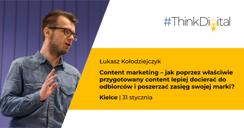 Warsztat Content Marketing - jak poprzez właściwe przygotowany content lepiej docierać do odbiorców i poszerzać zasięg swojej marki?