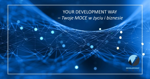 Your Development Way - Twoje SuperMoce w życiu i biznesie. Spotkanie - Rozwój - Networking