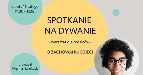Spotkanie na dywanie - warsztat dla rodziców o zachowaniu dzieci