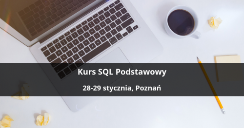 Kurs SQL Podstawowy - Poznań