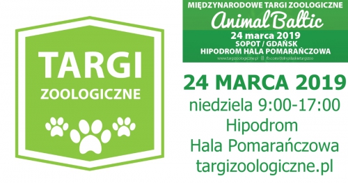 Międzynarodowe Targi Zoologiczne Animal Baltic 24 marca 2019