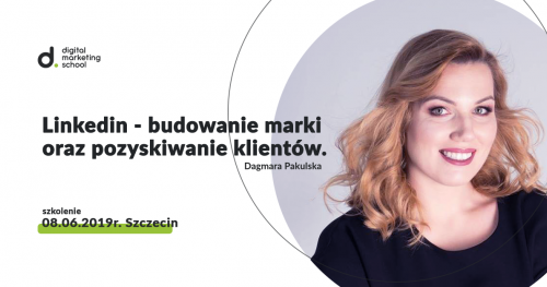 Digital Marketing School: "Linkedin - budowanie marki i pozyskiwania klientów"