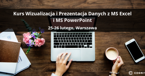 Kurs Wizualizacja i Prezentacja Danych z MS Excel i MS PowerPoint - Warszawa