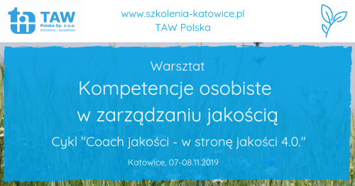 Kompetencje osobiste w zarządzaniu jakością - KATOWICE 07-08.11.2019