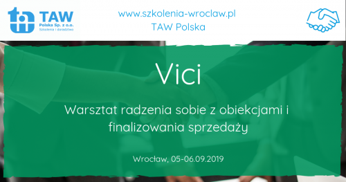 VICI - Radzenie sobie z obiekcjami i finalizowanie sprzedaży - WROCŁAW 05-06.09.2019