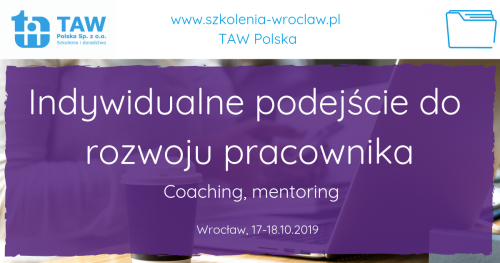 Indywidualne podejście do rozwoju pracownika - coaching, mentoring - WROCŁAW 17-18.10.2019