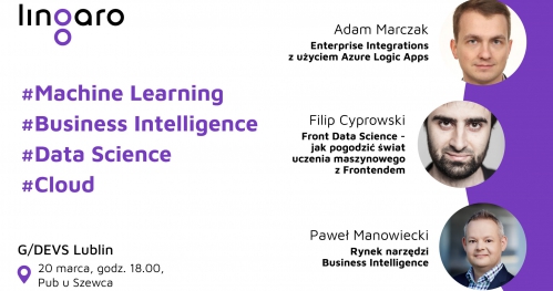 G/Devs Lublin #16: Machine Learning, Data Science, Cloud, Business Intelligence
