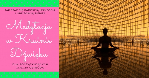 MEDYTACJA W KRAINIE DŹWIĘKU - Ostróda - 31.03