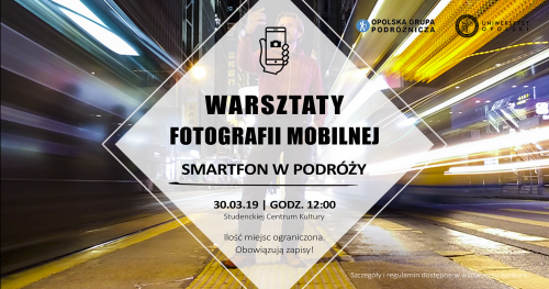 SMARTFON W PODRÓŻY czyli jak robić dobre zdjęcia i wykorzystać jego potencjał