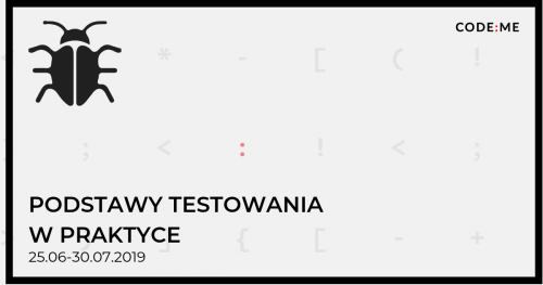 CODE:ME || Podstawy testowania w praktyce (czerwiec-lipiec 2019)