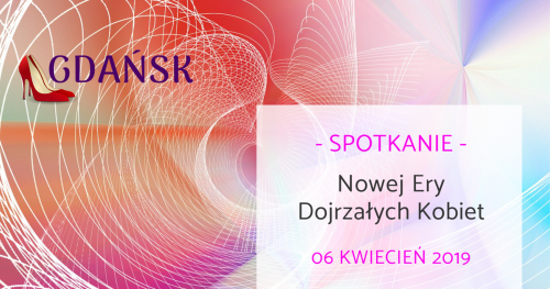 Spotkanie Nowej Ery Dojrzałych Kobiet - Willa Jaśkowy Dworek, Gdańsk