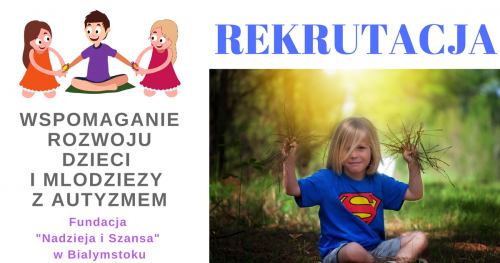 Rekrutacja do programu "Wspomagania rozwoju dzieci i młodzieży z autyzmem".