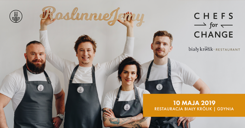 Chefs For Change w Gdyni! Roślinna kolacja charytatywna w Restauracji Biały Królik
